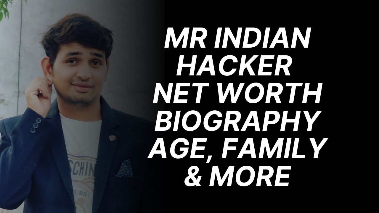 Mr Indian Hacker net Worth